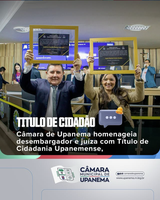 Câmara de Upanema homenageia desembargador e juíza com Título de Cidadania Upanemense