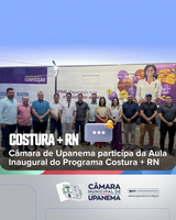 Câmara de Upanema participa da Aula Inaugural do Programa Costura + RN