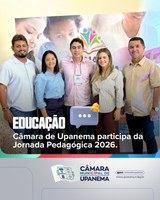 Câmara de Upanema participa da Jornada Pedagógica 2026