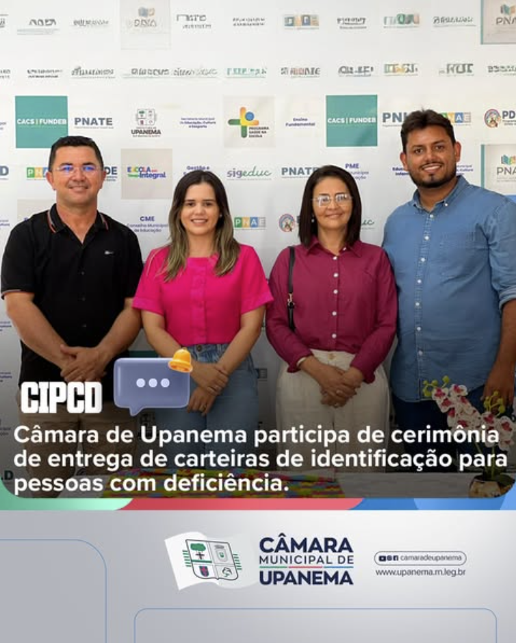 Câmara de Upanema participa de entrega de Carteiras de Identificação para Pessoas com Deficiência