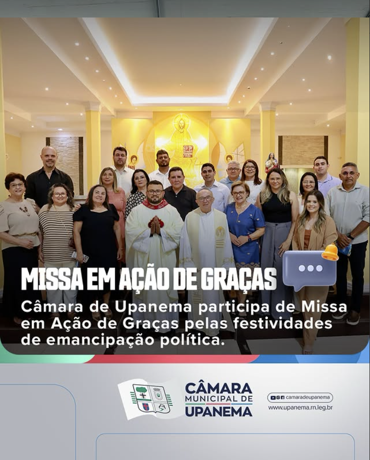 Câmara de Upanema participa de Missa em Ação de Graças pelas festividades de emancipação política