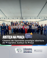 Câmara de Upanema prestigia abertura do Programa Justiça na Praça