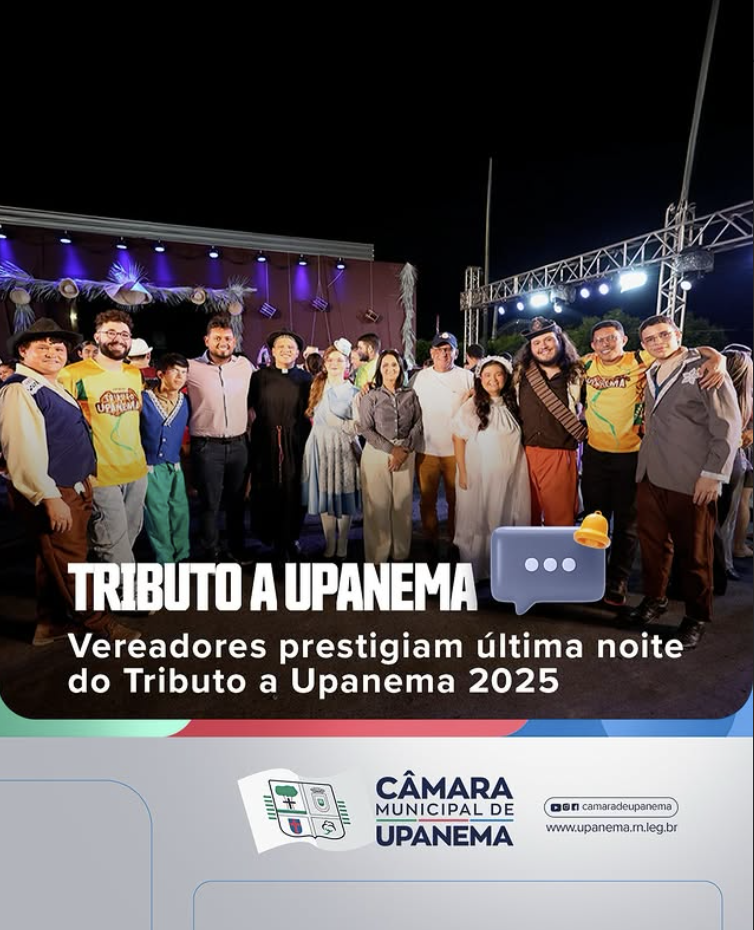 Vereadores prestigiam última noite do Tributo a Upanema 2025