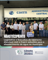 Legislativo e Executivo de Upanema discutem com a Caern soluções para o abastecimento de água no município